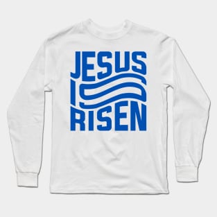 Jesus is Risen Long Sleeve T-Shirt